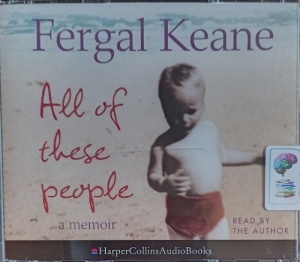 All of these people written by Fergal Keane performed by Fergal Keane on Audio CD (Abridged)